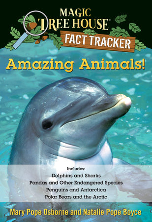 Amazing Animals! Magic Tree House Fact Tracker Collection by Mary Pope Osborne and Natalie Pope Boyce