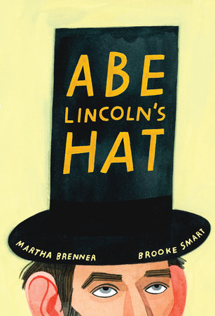 Abe Lincoln's Hat by Martha Brenner