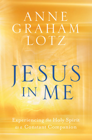 Jesus in Me by Anne Graham Lotz