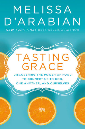 Tasting Grace by Melissa d'Arabian