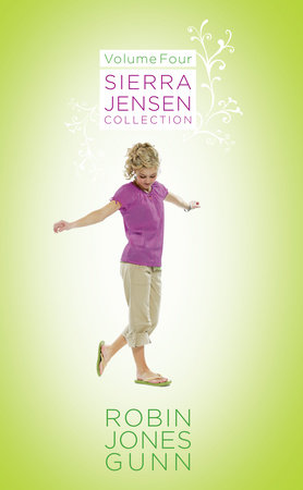 Sierra Jensen Collection, Vol 4 by Robin Jones Gunn