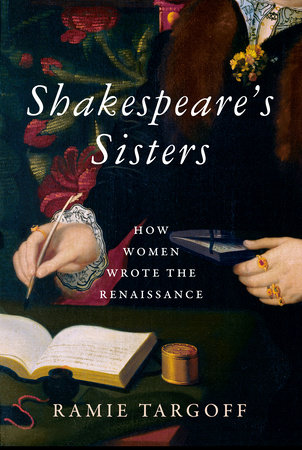 Shakespeare's Sisters by Ramie Targoff