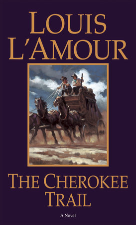 The Cherokee Trail by Louis L'Amour