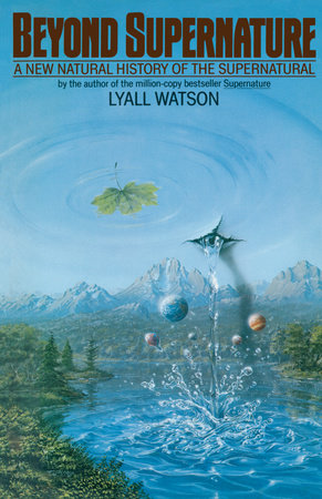 Beyond Supernature by Lyall Watson