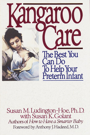 Kangaroo Care by Susan Ludington-Hoe