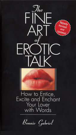 The Fine Art Of Erotic Talk by Bonnie Gabriel