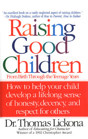 Raising Good Children by Thomas Lickona