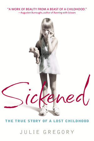 Sickened by Julie Gregory