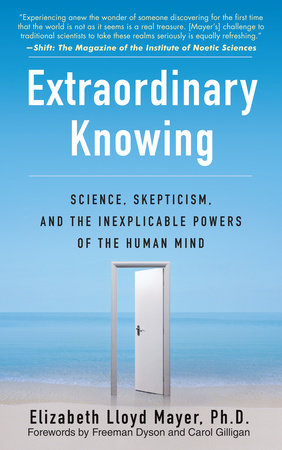 Extraordinary Knowing by Elizabeth Lloyd Mayer