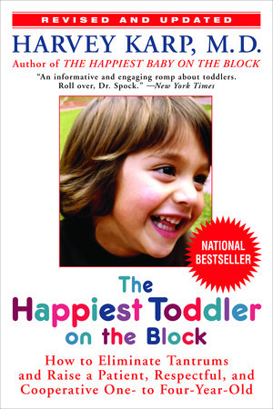 The Happiest Toddler on the Block by Harvey Karp, M.D.