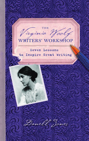 The Virginia Woolf Writers' Workshop by Danell Jones