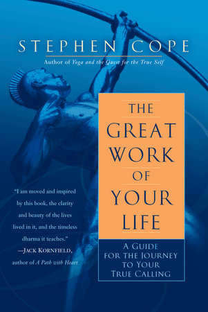 The Great Work of Your Life by Stephen Cope