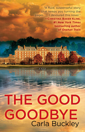 The Good Goodbye by Carla Buckley