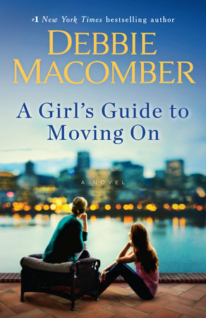A Girl's Guide to Moving On by Debbie Macomber
