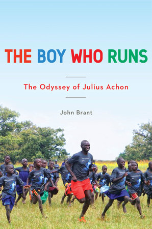 The Boy Who Runs by John Brant