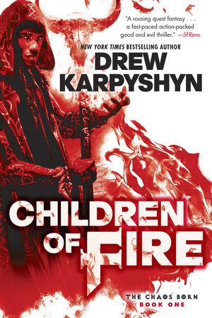 Children of Fire (The Chaos Born, Book One) by Drew Karpyshyn
