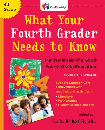 What Your Fourth Grader Needs to Know (Revised and Updated) by E.D. Hirsch, Jr.