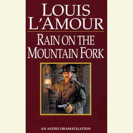 Rain on the Mountain Fork by Louis L'Amour