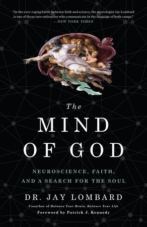 The Mind of God by Dr. Jay Lombard