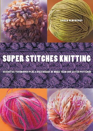 Super Stitches Knitting by Karen Hemingway