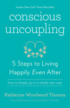 Conscious Uncoupling by Katherine Woodward Thomas