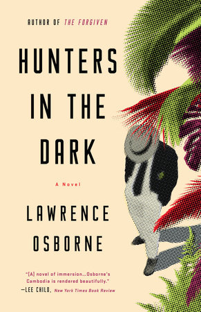 Hunters in the Dark by Lawrence Osborne