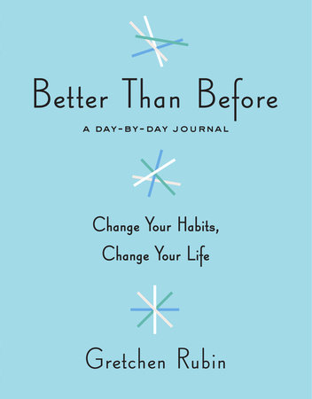 Better Than Before by Gretchen Rubin