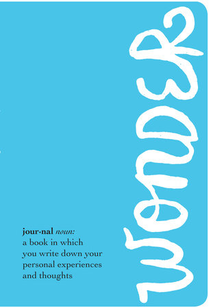 The Wonder Journal by R. J. Palacio