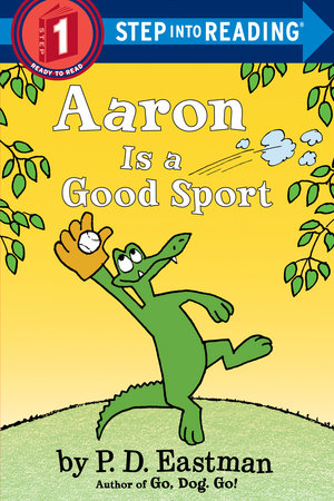 Aaron is a Good Sport by P.D. Eastman