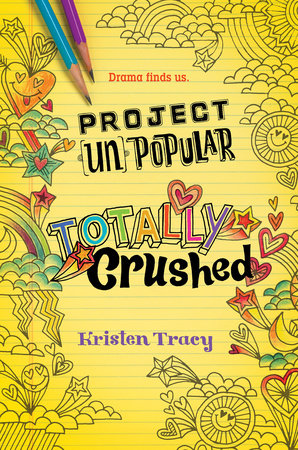 Project (Un)Popular Book #2: Totally Crushed by Kristen Tracy