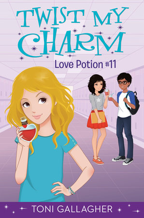 Twist My Charm: Love Potion #11 by Toni Gallagher