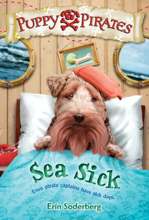 Puppy Pirates #4: Sea Sick by Erin Soderberg