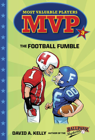MVP #3: The Football Fumble by David A. Kelly