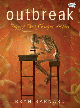 Outbreak! Plagues That Changed History by Bryn Barnard