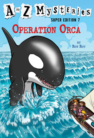 A to Z Mysteries Super Edition #7: Operation Orca by Ron Roy