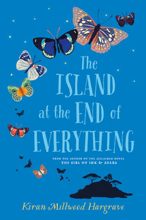 The Island at the End of Everything by Kiran Millwood Hargrave