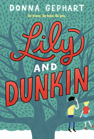 Lily and Dunkin by Donna Gephart