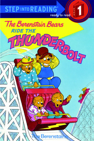 The Berenstain Bears Ride the Thunderbolt by Stan Berenstain and Jan Berenstain