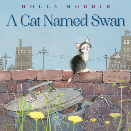 A Cat Named Swan by Holly Hobbie