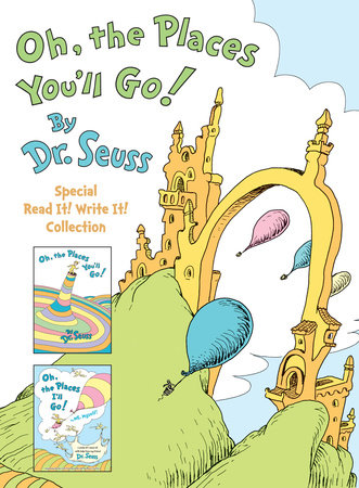 Oh, the Places You'll Go! by Dr. Seuss