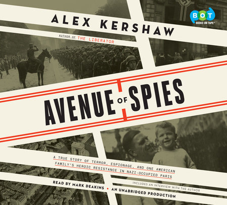 Avenue of Spies by Alex Kershaw