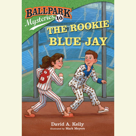 Ballpark Mysteries #10: The Rookie Blue Jay by David A. Kelly