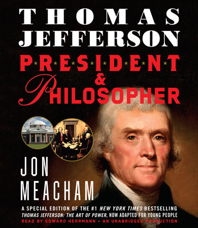 Thomas Jefferson: President and Philosopher by Jon Meacham