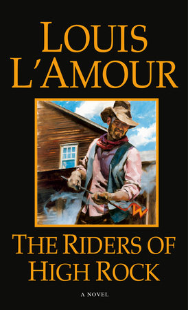 The Riders of High Rock by Louis L'Amour