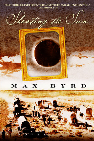 Shooting the Sun by Max Byrd