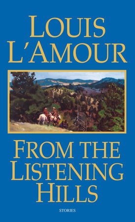 From the Listening Hills by Louis L'Amour