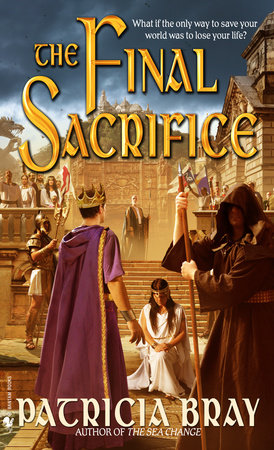 The Final Sacrifice by Patricia Bray