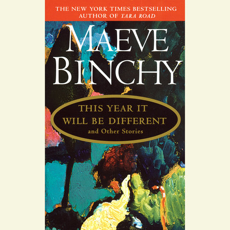 This Year It Will Be Different by Maeve Binchy