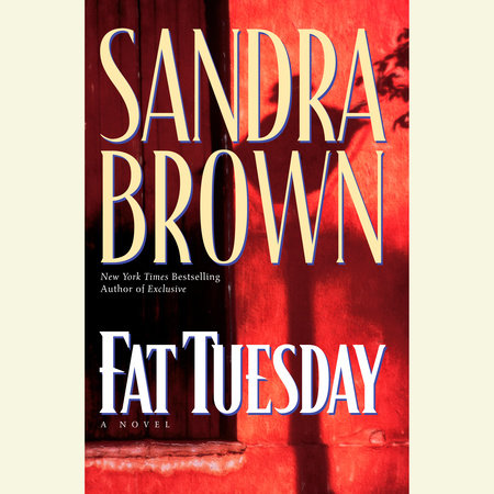 Fat Tuesday by Sandra Brown