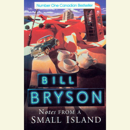 Notes From a Small Island by Bill Bryson